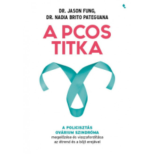 Jaffa Dr. Jason Fung - Dr. Nadia Brito Pateguana - A PCOS titka életmód, egészség