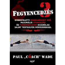Jaffa Fegyencedzés 3. életmód, egészség