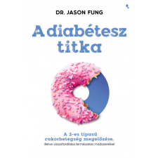 Jaffa Kiadó A diabétesz titka életmód, egészség
