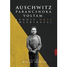 Jaffa Kiadó Auschwitz parancsnoka voltam történelem
