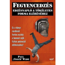 Jaffa Kiadó Fegyencedzés Edzésnapló -Paul Coach Wade életmód, egészség
