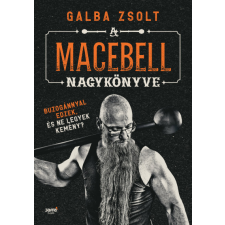 Jaffa Kiadó Kft Galba Zsolt - A macebell nagykönyve sport