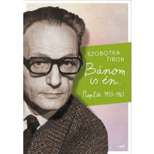 Jaffa Kiadó Kft Szobotka Tibor - Bánom is én… irodalom
