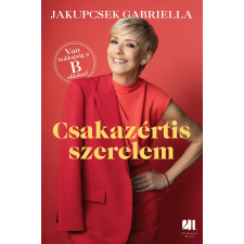 Jakupcsek Gabriella - Csakazértis szerelem egyéb könyv