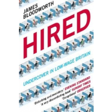  James Bloodworth - Hired – James Bloodworth idegen nyelvű könyv