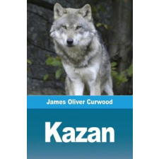  James Curwood - Kazan – James Curwood idegen nyelvű könyv