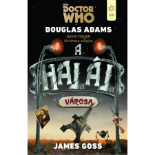 James Goss, Douglas Adams GOSS, JAMES-ADAMS, DOUGLAS - A HALÁL VÁROSA - DOCTOR WHO ajándékkönyv