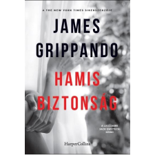 James Grippando GRIPPANDO, JAMES - HAMIS BIZTONSÁG irodalom