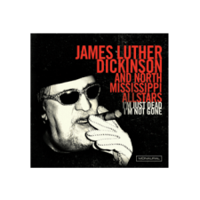  James Luther Dickinson - I'm Just Dead, I'm Not Gone (Limited Edition) (Vinyl LP (nagylemez)) blues