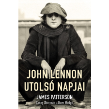 James Patterson - John Lennon utolsó napjai egyéb könyv