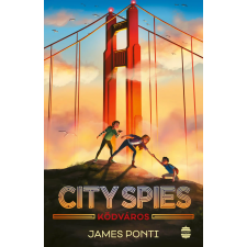 James Ponti - City Spies 2. - Ködváros egyéb könyv