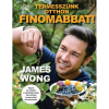 James Wong WONG, JAMES - TERMESSZÜNK OTTHON FINOMABBAT!