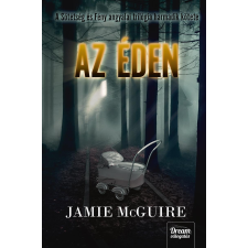 Jamie McGuire MCGUIRE, JAMIE - AZ ÉDEN - KÖTÖTT gyermek- és ifjúsági könyv