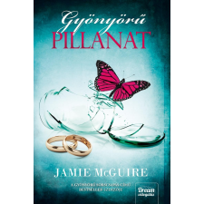 Jamie McGuire MCGUIRE, JAMIE - GYÖNYÖRÛ PILLANAT gyermek- és ifjúsági könyv