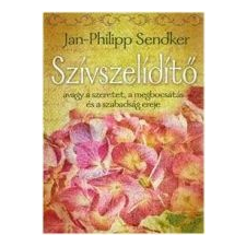 Jan-Philipp Sendker SZÍVSZELÍDÍTŐ irodalom