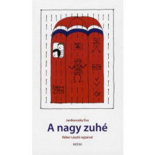 Janikovszky Éva A NAGY ZUHÉ (6. KIADÁS) gyermek- és ifjúsági könyv