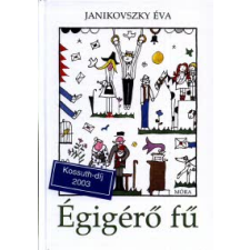 Janikovszky Éva ÉGIGÉRŐ FŰ gyermek- és ifjúsági könyv