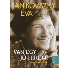 Janikovszky Éva Van egy jó hírem irodalom