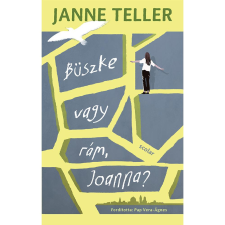 Janne Teller Büszke vagy rám, Joanna? regény