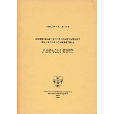 Janus Pannonius Tudományegy. Amerikai irodalomelmélet és irodalomkritika - Vincent B. Leitch antikvárium - használt könyv