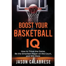 Jason Calabrese Boost Your Basketball IQ idegen nyelvű könyv