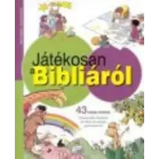  Játékosan a Bibliáról /43 Bibliai történet gyermek- és ifjúsági könyv