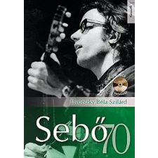 Jávorszky Béla Szilárd Sebő 70 (CD-melléklettel) egyéb zene