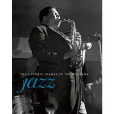  Jazz: The Iconic Images of Ted Williams – Ted Williams idegen nyelvű könyv