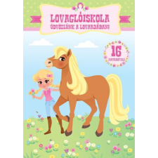 JCS Média Kft. Lovaglóiskola - Üdvözlünk a lovardában! gyermek- és ifjúsági könyv