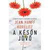 Jean Hanff Korelitz - A későn jövő