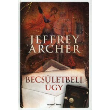 Jeffrey Archer BECSÜLETBELI ÜGY regény