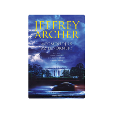 Jeffrey Archer - Megmondjuk az elnöknek? regény