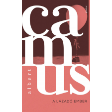 Jelenkor Kiadó Albert Camus - A lázadó ember irodalom