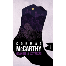 Jelenkor Kiadó Cormac McCarthy - Odakint a sötétség regény