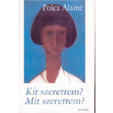 Jelenkor Kiadó Kit szerettem? Mit szerettem? antikvárium - használt könyv
