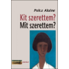 Jelenkor Kit szerettem? Mit szerettem?