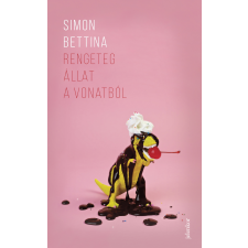 Jelenkor Rengeteg állat a vonatból szépirodalom