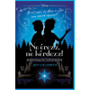 Jen Calonita - Ne érezz, ne kérdezz! -Disney - Sorsfordító történetek