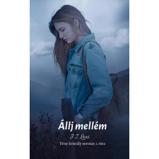 Jenei Ilona (magánkiadás) Állj mellém regény