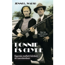 Jenni L. Walsh - Bonnie és Clyde egyéb könyv
