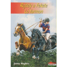  Jenny Hughes - Rejtély a Fekete Ló farmon gyermek- és ifjúsági könyv
