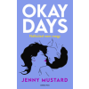 Jenny Mustard - Okay Days - Nélküled nem megy