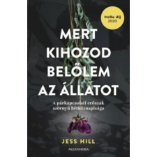 Jess Hill Mert kihozod belőlem az állatot társadalom- és humántudomány