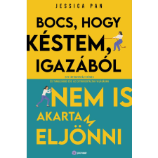Jessica Pan - Bocs, hogy késtem, igazából nem is akartam  eljönni egyéb könyv