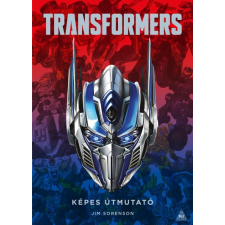Jim Sorensen - TRANSFORMERS - képes útmutató egyéb könyv