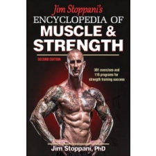  Jim Stoppani's Encyclopedia of Muscle & Strength – Jim Stoppani idegen nyelvű könyv