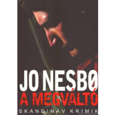 Jo Nesbo A megváltó [Jo Nesbo könyv] regény