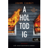 Joann Chaney - A holtodig
