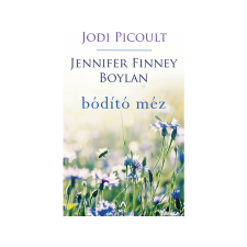 Jodi Picoult, Jennifer Finney Boylan - Bódító méz regény