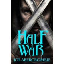Joe Abercrombie Half a War - A hercegnő irodalom